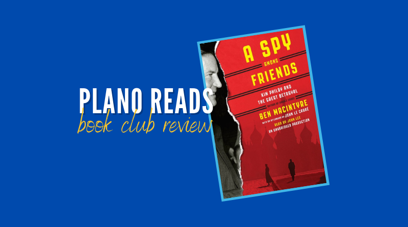 Plano Reads: A Spy Among Friends