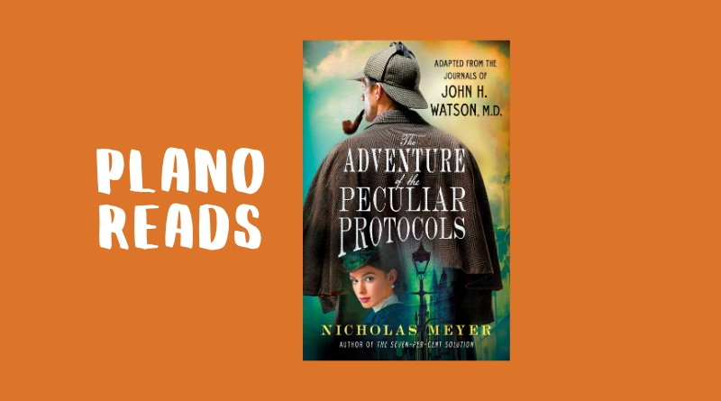 Plano Reads: The Adventure of the Peculiar Protocols