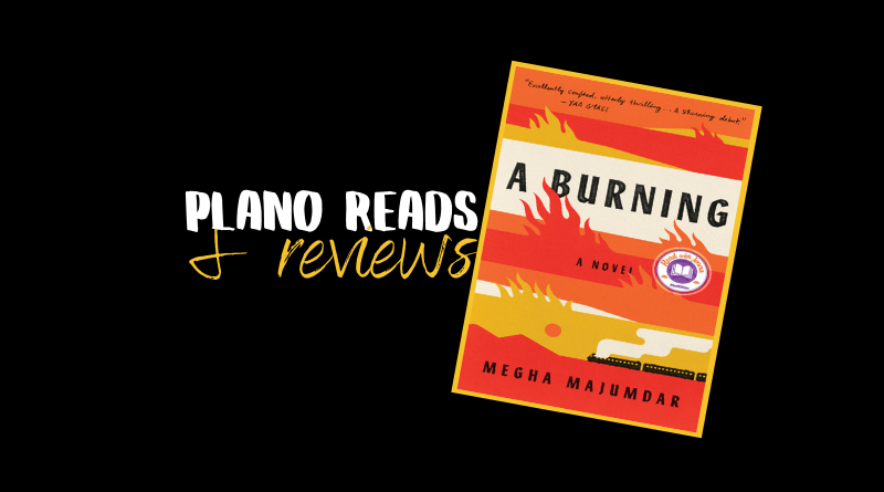 Plano Reads and Reviews: A Burning