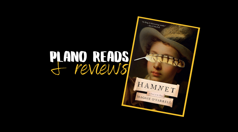 Plano Reads and Reviews: Hamnet: A Novel of the Plague