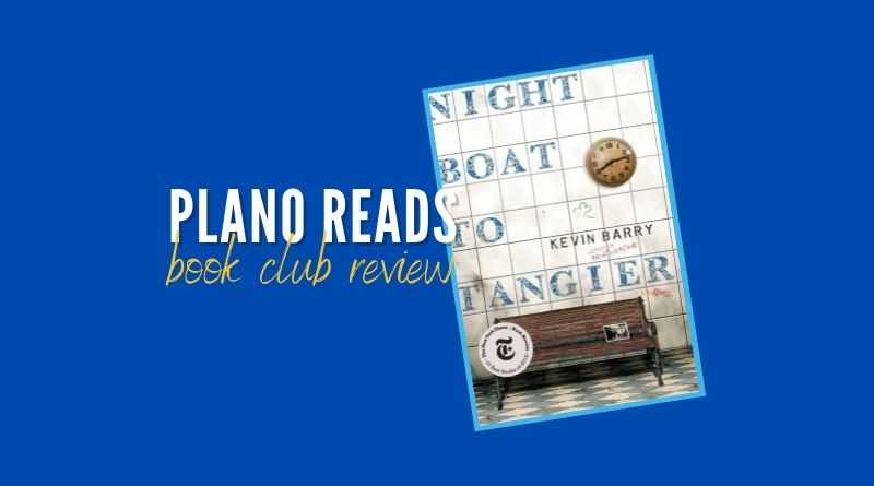 Plano Reads: Night Boat to Tangier