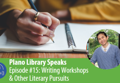 Plano Library Speaks: Writing Working & Other Literary Pursuits