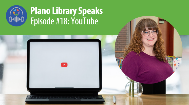 Plano Library Speaks: YouTube
