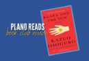 Plano Reads: ‘Klara and the Sun’ Comes to Second Tuesday Book Club on February 14