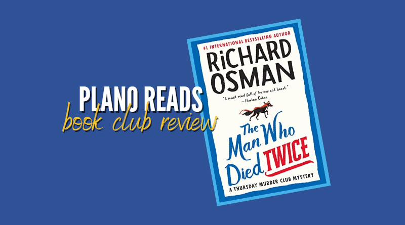 Plano Reads: The Man Who Died Twice