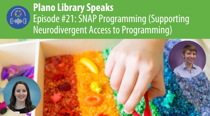 Plano Library Speaks Podcast: SNAP Programming (Supporting Neurodivergent Access to Programming)