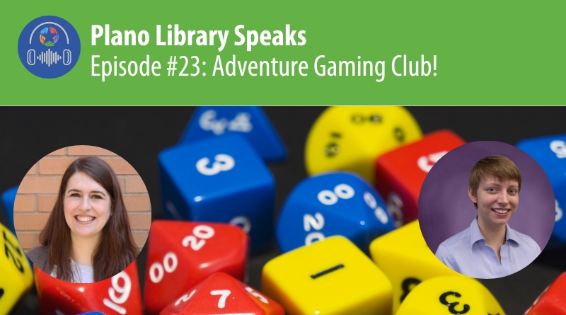Plano Library Speaks Podcast: Adventure Gaming Club