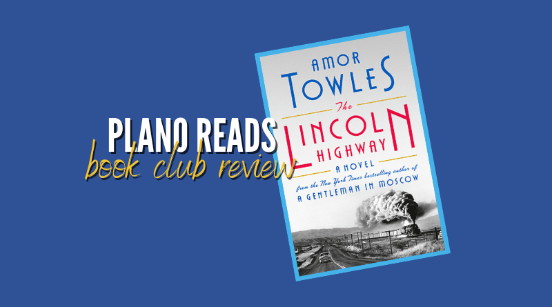 Plano Reads: Join Second Tuesday Book Club on ‘The Lincoln Highway’ on September 12