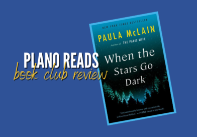 Plano Reads:  When the Stars Go Dark by Paula McLain