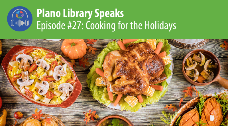 Plano Library Speaks: Cooking for the Holidays