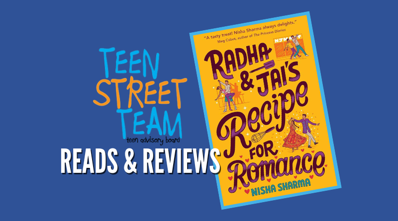 Teen Street Team Reads & Reviews: Radha and Jai’s Recipe for Romance