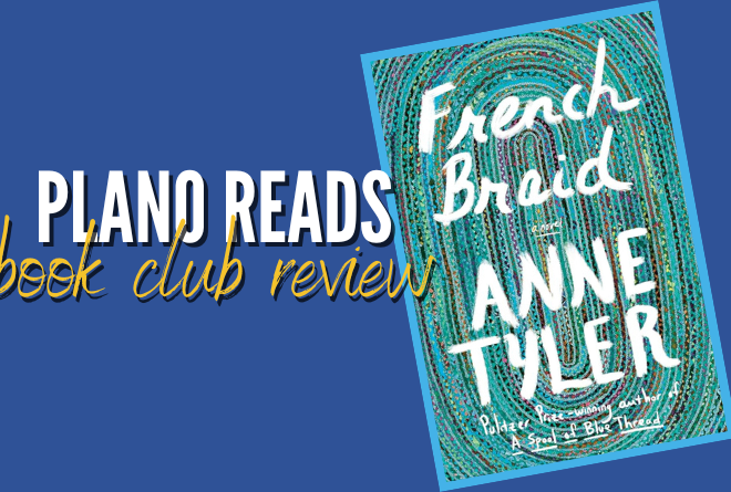 Plano Reads: Join Second Tuesday Book Club on April 9 for ‘French Braid’