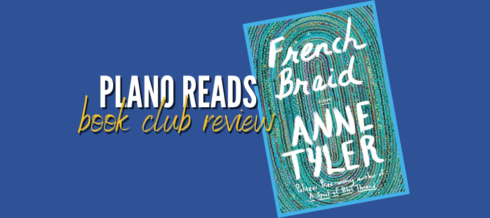 Plano Reads: Join Second Tuesday Book Club on April 9 for ‘French Braid’